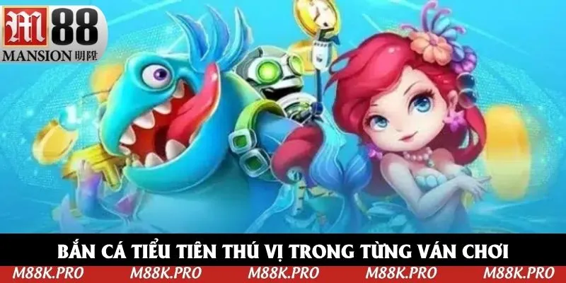 Bắn cá tiểu tiên thú vị trong từng ván chơi Bắn cá tiểu tiên thú vị trong từng ván chơi