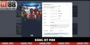 Đăng Ký M88 Có Khó Không? Hướng Dẫn 3 Bước Cụ Thể