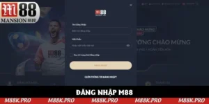Đăng Nhập M88 Siêu Tốc Chỉ 1 Phút - Chơi Ngay Không Chờ Đợi