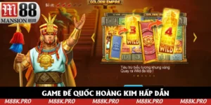 Đế Quốc Hoàng Kim M88 - 5 Bí Kíp Săn Thưởng Đơn Giản