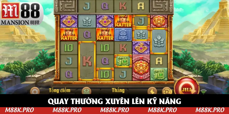Sản phẩm quay thường xuyên lên trình kỹ năng