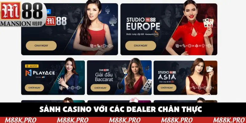 Sảnh Casino với các dealer chân thực, sexy tạo sức hấp dẫn