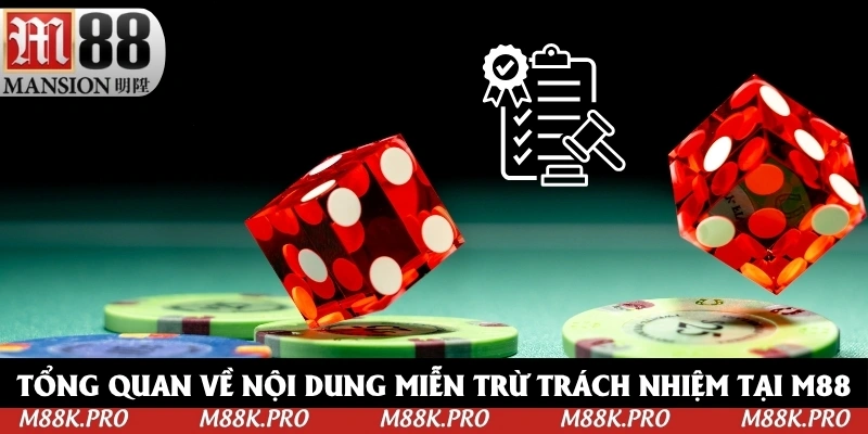 Tổng quan về nội dung miễn trừ trách nhiệm tại M88