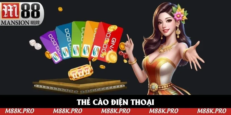 Nạp tiền M88 bằng thẻ cào điện thoại không rườm rà