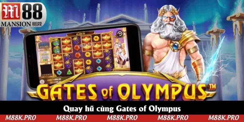 Quay hũ cùng Gates of Olympus