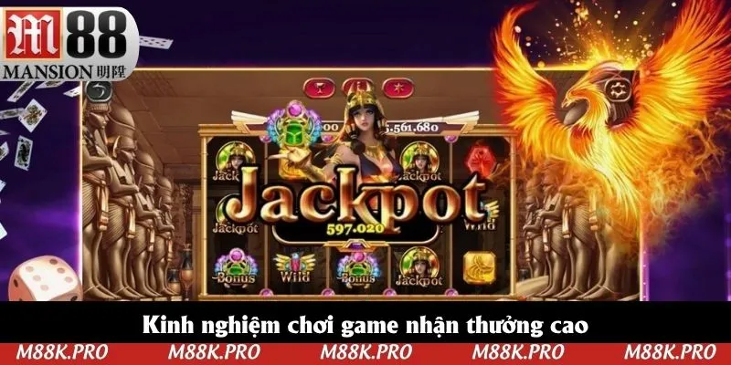 Kinh nghiệm chơi game nhận thưởng cao