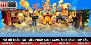 Nổ Hũ Thần Tài M88 - Siêu Phẩm Slot Game Ăn Khách 2025