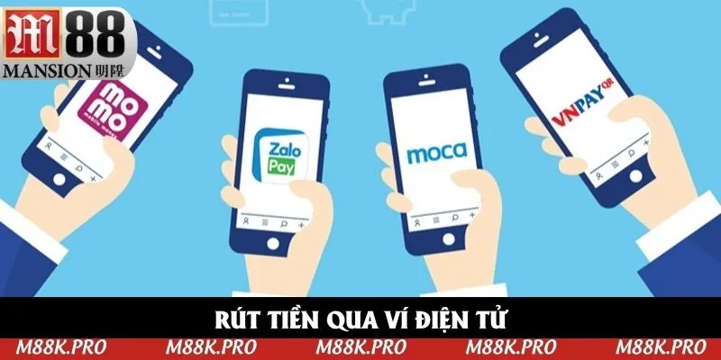 Hướng dẫn rút tiền M88 qua ví điện tử