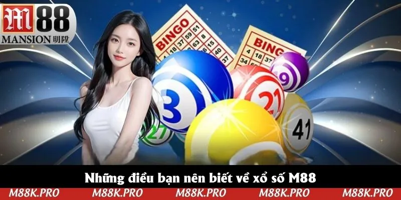 Những điều bạn nên biết về xổ số M88 Những điều bạn nên biết về xổ số M88