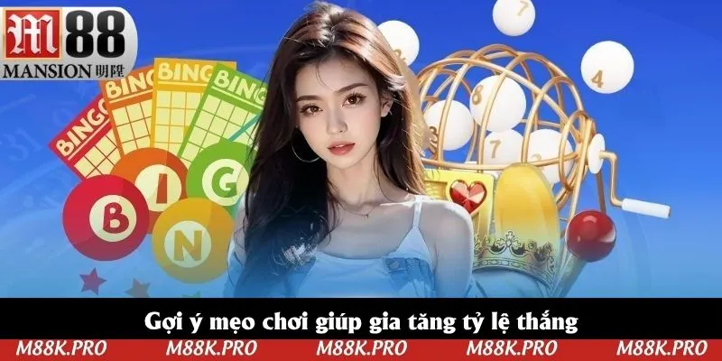 Gợi ý mẹo chơi giúp gia tăng tỷ lệ thắng